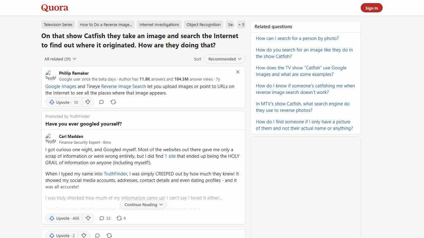 On that show Catfish they take an image and search the Internet to find out where it originated. How are they doing that? - Quora